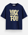 Oversize Yuck Fou